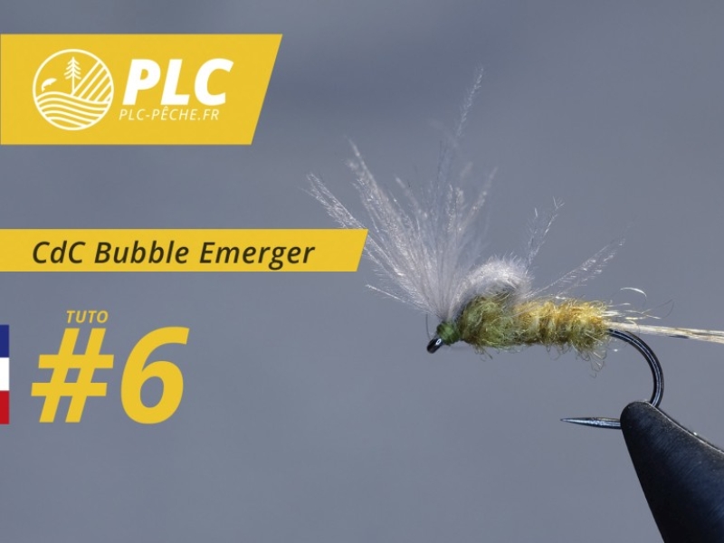 Tuto mouche 6 : CdC Bubble Emerger